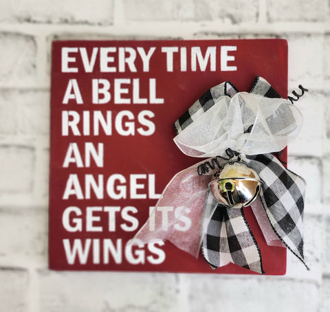 "Every Time A Bell Rings An Angel Gets Its Wings" Wood Sign Christmas Decor