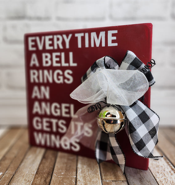 "Every Time A Bell Rings An Angel Gets Its Wings" Wood Sign Christmas Decor