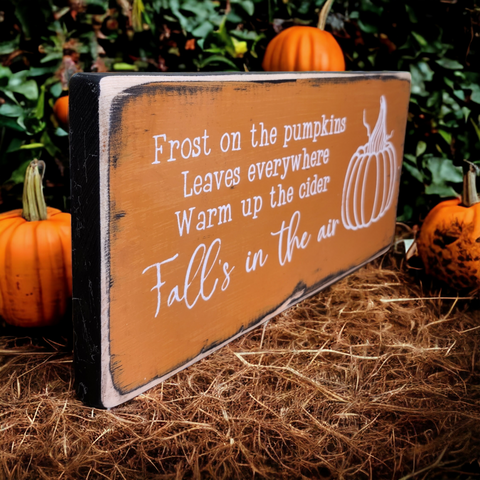 Frost on the pumpkin | Solid Pine | Freestanding Sign | Cozy Sweater Weather
